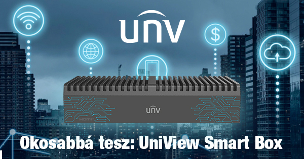 Okosabbá tesz: UniView Smart Box