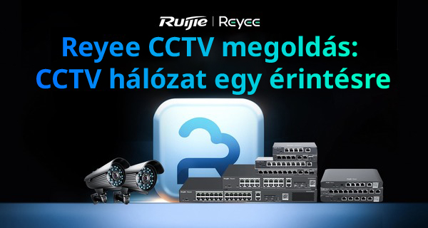 Reyee CCTV Megoldás Pre-Sales Fázis